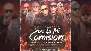 QUE ES MI COMISION REMIX GABO KENDO KAPONI GENIO MB WIBAL FADE [upl. by Puff]