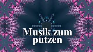 Musik zum Putzen und Aufräumen Youtube 1h Mix [upl. by Chamkis]