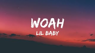 Lil Baby  Woah Lyrics [upl. by Pavkovic]