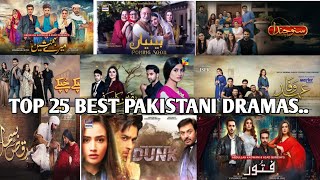 Top 25 best pakistani dramasBest pakistani Drama Serials you must WatchBest Drama Serials [upl. by Sharona]