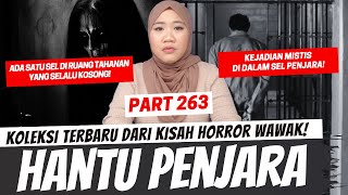 HANTU PENJARA  KHW PART 263 [upl. by Raama]