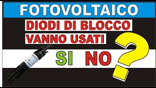 DIODI DI BLOCCO VANNO INSTALLATI O NO [upl. by Diane]