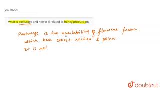 What is pasturage and how is it related to honey production  9  IMPROVEMENT IN FOOD RESOURCE [upl. by Aihtnis401]