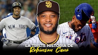 LA TRISTE HISTORIA DE ROBINSON CANÓ 🔥 Robinson Cano arruinó su legado [upl. by Leone]