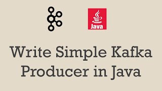 Simple Kafka producer in Java  Kafka Producer  Java  Kafka [upl. by Aener528]