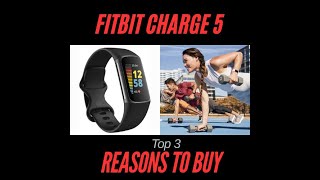 Fitbit Charge 5  Top 3 reasons to buy [upl. by Aneetsirhc]