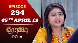 ROJA Serial  Episode 294  05th Apr 2019  Priyanka  SibbuSuryan  SunTV Serial  Saregama TVShows [upl. by Knuth]