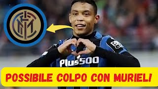 quotInter Pronta a Rivoluzionare il Calciomercato con lInserimento di Luis Muriel [upl. by Grory]