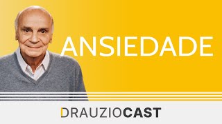 O que é ansiedade  DrauzioCast [upl. by Komara159]