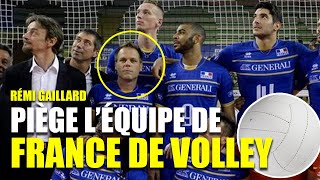 REMI GAILLARD PIÈGE LÉQUIPE DE FRANCE DE VOLLEY🥇 [upl. by Keverian596]