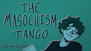 the masochism tango  tom lehrer cover [upl. by Oap234]