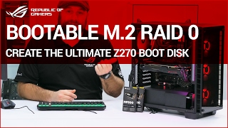 Z270 How to Create a Bootable M2 PCIe Raid Disk [upl. by Jerome]