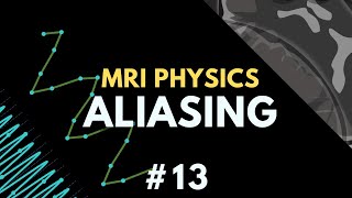 Aliasing Wraparound Artifact and Parallel Imaging in MRI  MRI Physics Course 13 [upl. by Tiffanle]