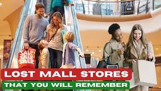 Mall Stores We Loved That Are Gone Forever [upl. by Hegyera]