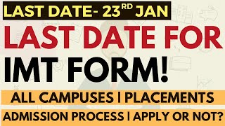 Last date to fill IMT form  Campus wise cutoffs Placements Profile based calls Women Scholarship [upl. by Oeniri]