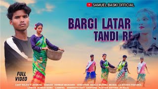 BARGI LATAR TANDI RE NEW SANTHAL VIDEO SONG2024 [upl. by Ahteres]