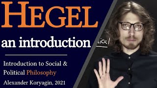 Hegel A Comprehensive Introduction  Moral amp Political Philosophy [upl. by Gnehs]