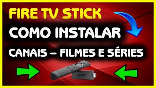 Fire Tv Stick  Como Instalar Canais  Filmes e Seriados Nesse Tv Box [upl. by Stark]