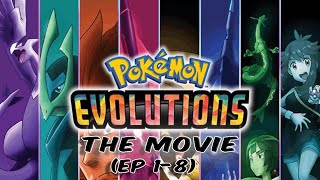 Pokémon Evolutions The Movie EP 18 [upl. by Naujyt853]