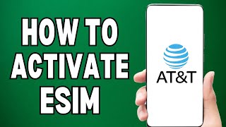 How To Activate ATampT Esim [upl. by Aliab]