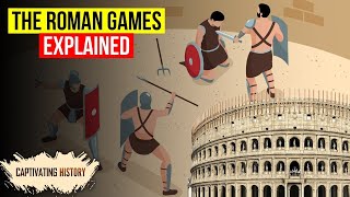 The Roman Games Explained in 12 Minutes [upl. by Bauske]