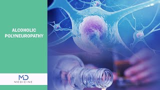 Alcoholic Polyneuropathy  mdmedicinenetwork [upl. by Eicnarf]