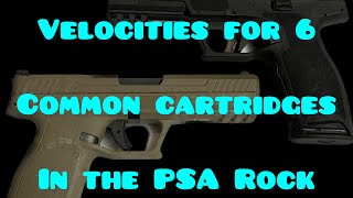 Velocities for 6 common cartridges in the PSA Rock [upl. by Anaujd]