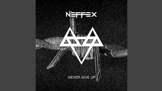 NEFFEX  Never Give Up Official Audio [upl. by Watkins]