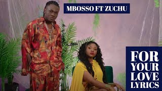 Mbosso ft Zuchu  For Your Love Galagala Official Lyric Video [upl. by Alderson]