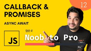 Callback and promises in JavaScript Explained in Hindi  Beginner to Expert 🔥  Complete Course 12 [upl. by Mohsen]