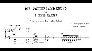 Richard Wagner  Götterdämmerung Act III Siegfrieds Funeral March Arr August Stradal [upl. by Broucek362]