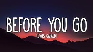 Lewis Capaldi  Before You Go Lyrics [upl. by Charlton192]