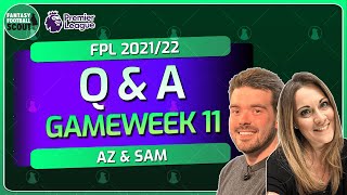 Gameweek 11  Q amp A With Az ffscoutaz and Sam FPLFamily  FPL 202122 [upl. by Norb737]