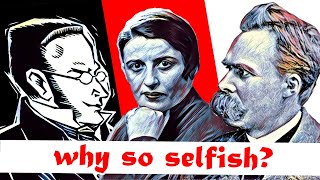 Stirner  Rand  Nietzsche EGOISM  Philosophy amp Psychology [upl. by Eetse35]