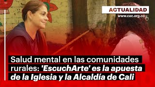 La Arquidiócesis de Cali y la Alcaldía de Cali le apuestan a la salud mental en zonas rurales [upl. by Farra]