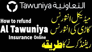 How to Refund Al Tawuniya Insurance Online  Refund Al Tawuniya Insurance Online [upl. by Pomfrey]