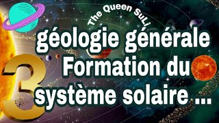 Partie 3  géologie générale s1  Formation du système solaire  بالدارجة المغربية [upl. by Thurmond722]