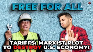 Are Tariffs a Marxist Plot to DESTROY the US Economy [upl. by Cad]