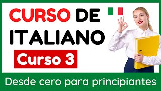 Aprender italiano para principiantes  Curso completo de italiano fácil  Curso 3 [upl. by Eenert]