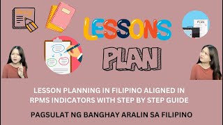 LESSON PLANNING IN FILIPINO ALIGNED WITH RPMS INDICATORS  PAGSULAT NG BANGHAY ARALIN SA FILIPINO [upl. by Foley797]