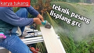 CARA PASANG LISPLANG GRC MOTIF SERAT KAYU RUMAH ATAP PELANA TINGKAT DARI BAJA DAN [upl. by Ealasaid685]