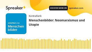 Menschenbilder Neomarxismus und Utopie [upl. by Adnotal]