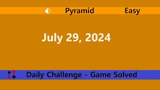 Microsoft Solitaire Collection  Pyramid Easy  July 29 2024  Daily Challenges [upl. by Trillbee785]