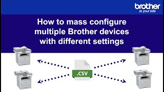 How to mass configure multiple Brother devices with different settings [upl. by Millburn]