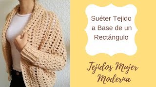 SUETER TEJIDO A BASE DE UN RECTANGULO a Crochet [upl. by Amled]