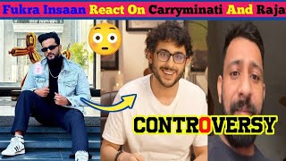 Fukra Insaan React On Carryminati And Rajat Dalal Controversy 🫣😳 [upl. by Ronacin]