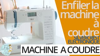 Comment enfiler la machine à coudre électronique Silvercrest de LIDL [upl. by Ressan674]