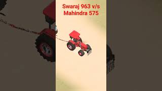 swaraj 963 VS Mahindra 265 [upl. by Lifton733]