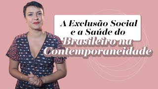 Exclusão SOCIAL e a SAÚDE do brasileiro  Jana Rabelo [upl. by Netty]