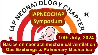 Basics on neonatal mechanical ventilation IAP neonatology Chapter Symposium Dr Ankit Ranjan [upl. by Saville]